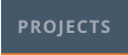 PROJECTS